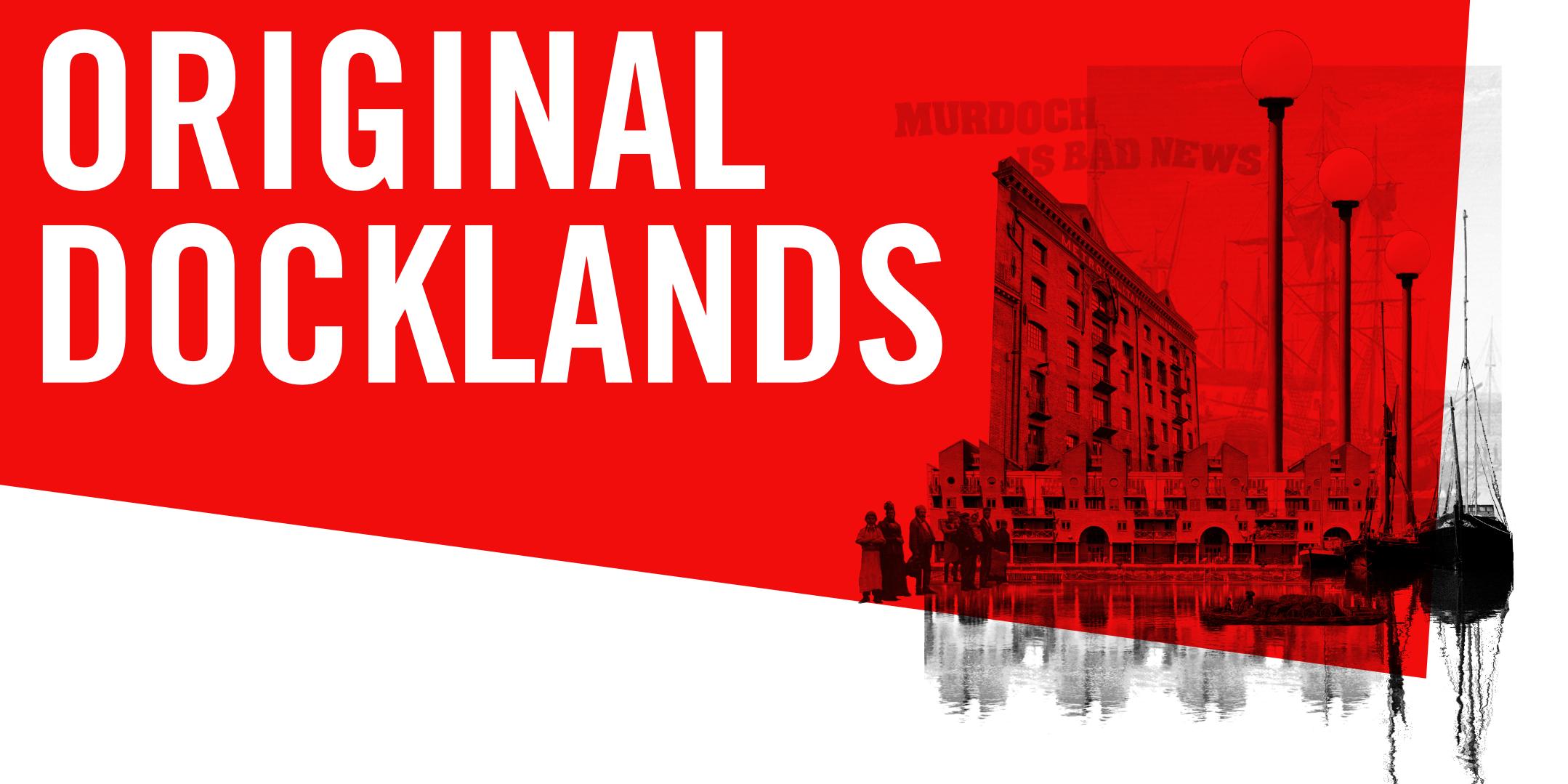 ORIGINAL DOCKLANDS – Architecture + Transformation Through Wapping