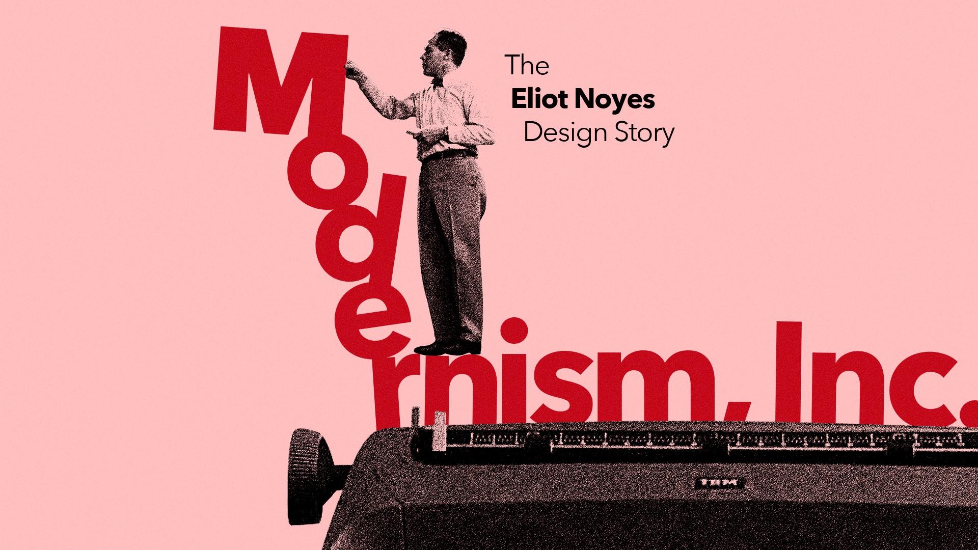 AIA UK Movie Night – Modernism, Inc: The Eliot Noyes Design Story