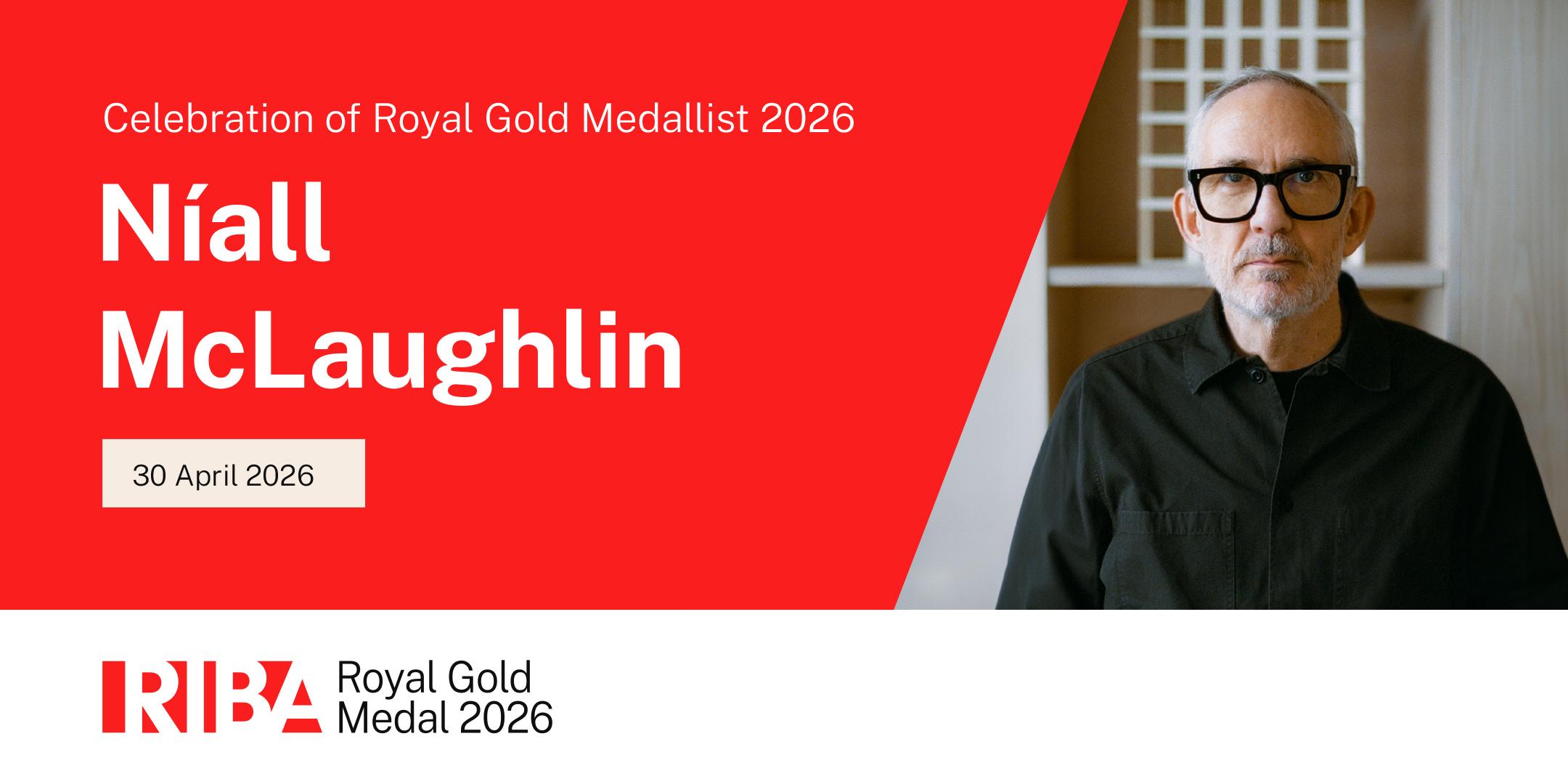 RIBA Royal Gold Medal 2026 celebration of Níall McLaughlin